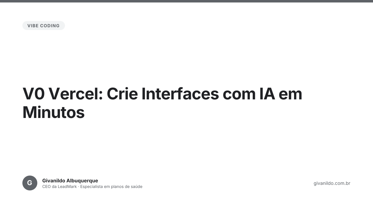 Vercel Interface V0 Vercel: Crie Interfaces com IA em Minutos