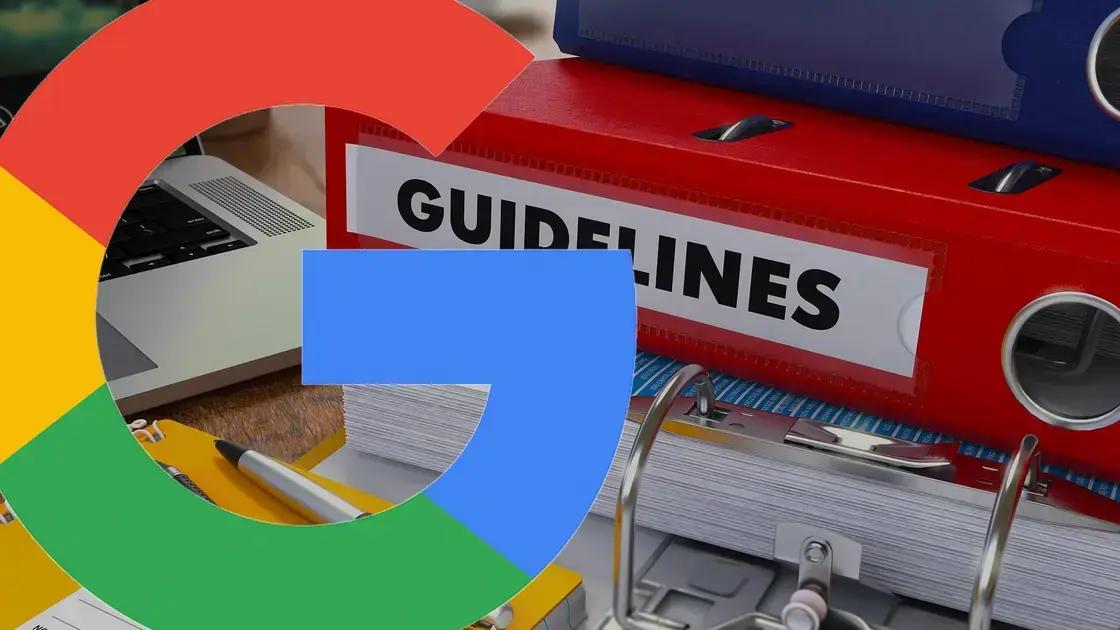 Atualização das Diretrizes de Qualidade de Busca do Google: O que Mudou