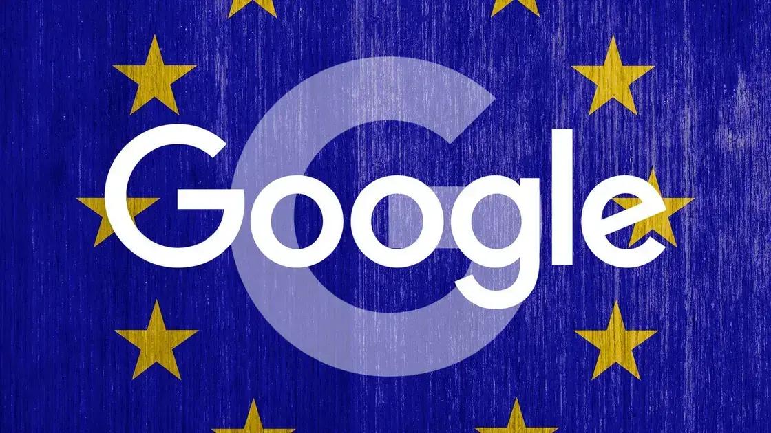 Multa da UE: Google é multado em 3,5 bilhões por práticas anticompetitivas