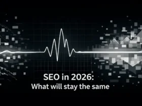 O que não muda em SEO em 2026: foco no que realmente importa